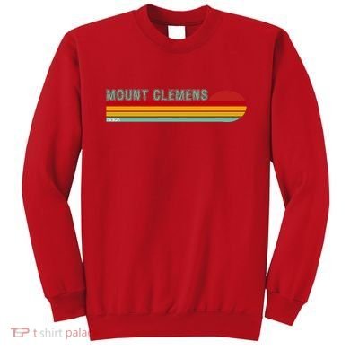 Mount Clemens Michigan Sweatshirt