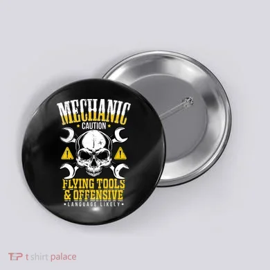 Mechanic Caution Message Funny Auto Mechanic Button
