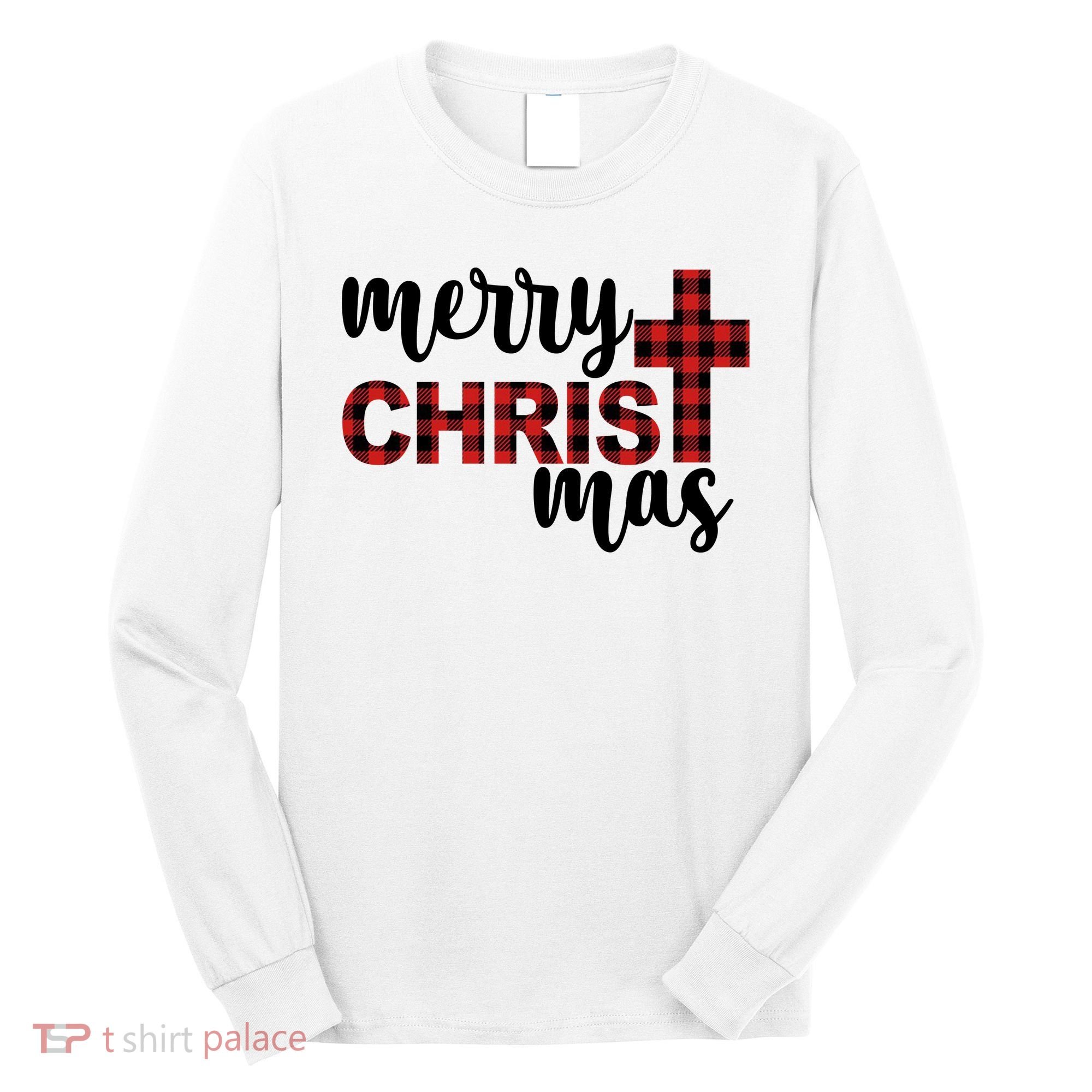 Merry Christ Mas Jesus Birthday Christmas Long Sleeve Shirt