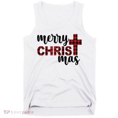Merry Christ Mas Jesus Birthday Christmas Tank Top