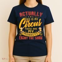 My Circus My Monkeys Funny Gift For T-Shirt thumb 4