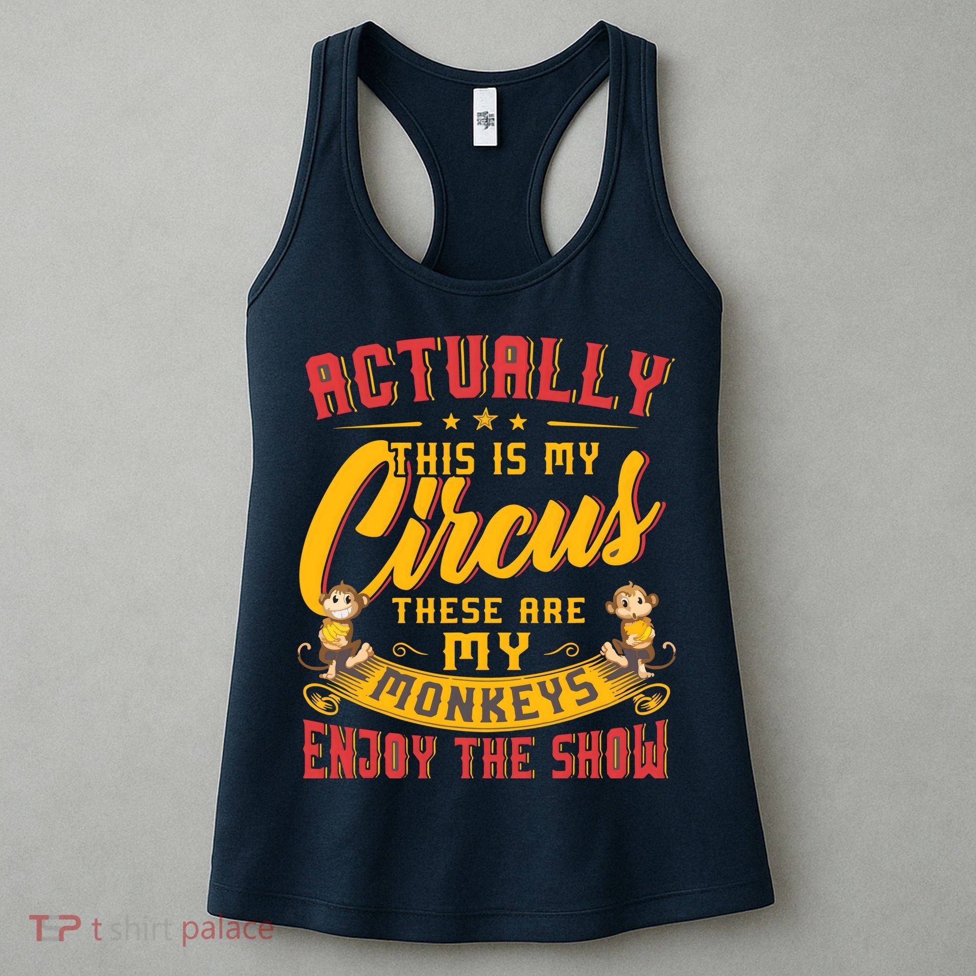 My Circus My Monkeys Funny Gift For Women's Tank Top