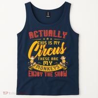 My Circus My Monkeys Funny Gift For Tank Top thumb 2