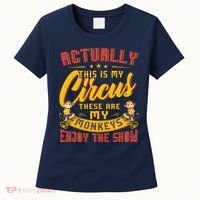 My Circus My Monkeys Funny Gift For Women's T-Shirt thumb 0