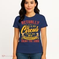 My Circus My Monkeys Funny Gift For Women's T-Shirt thumb 4