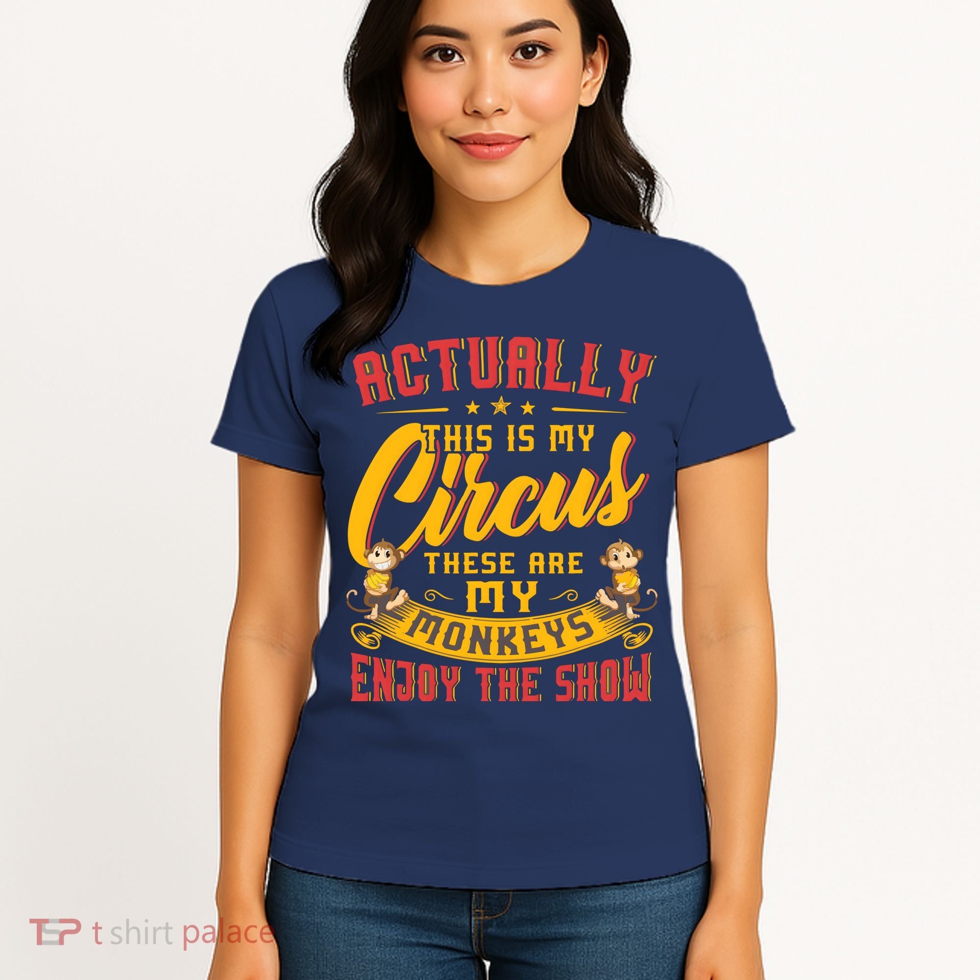 My Circus My Monkeys Funny Gift For Women's T-Shirt