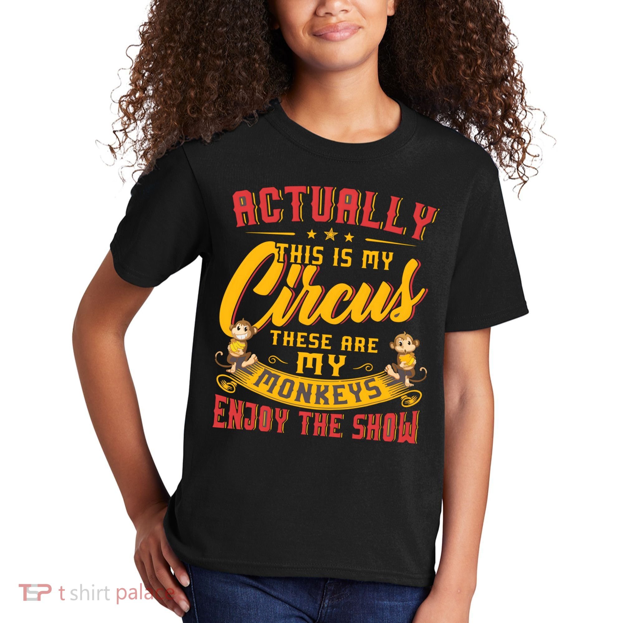 My Circus My Monkeys Funny Gift For Kids T-Shirt