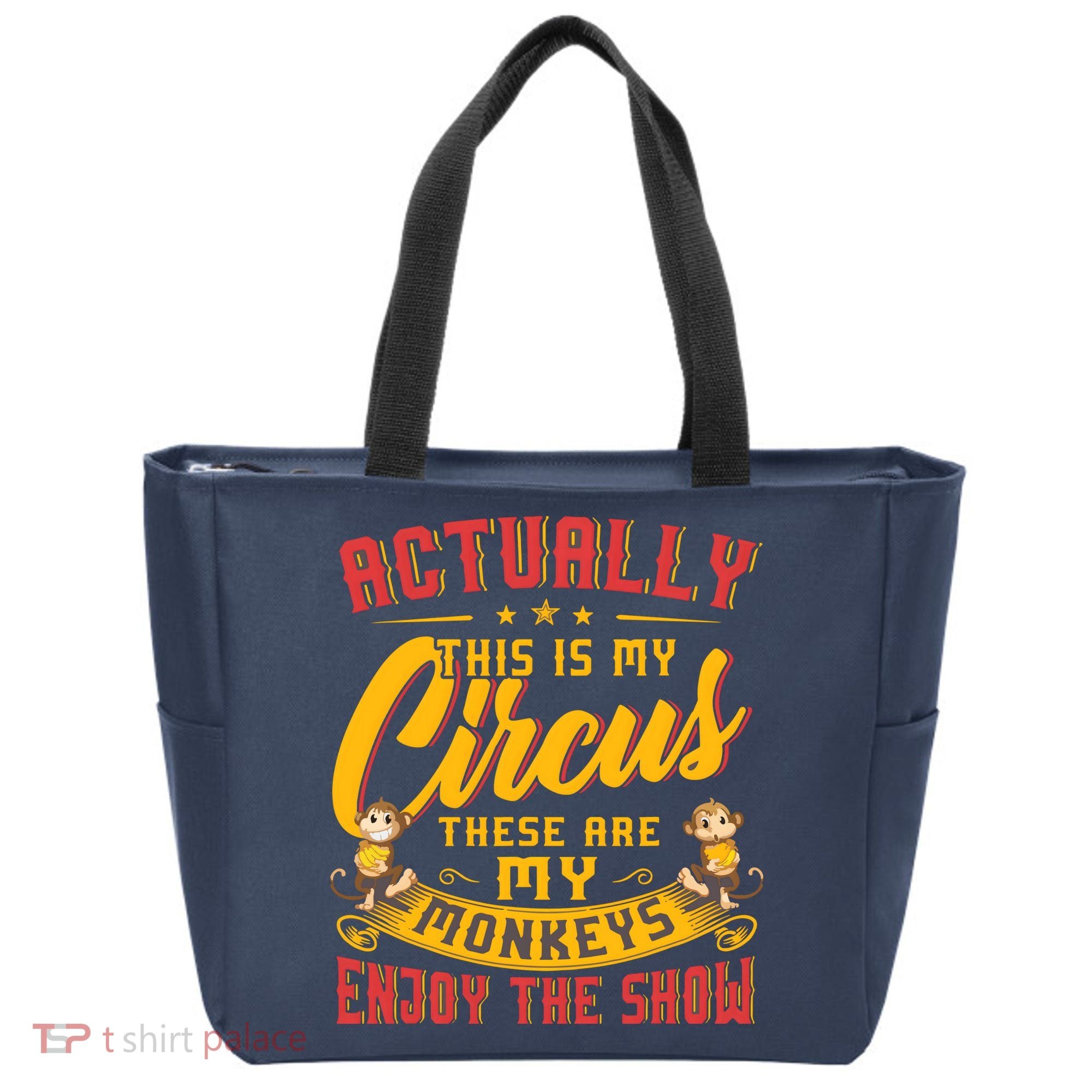 My Circus My Monkeys Funny Gift For Tote Bag