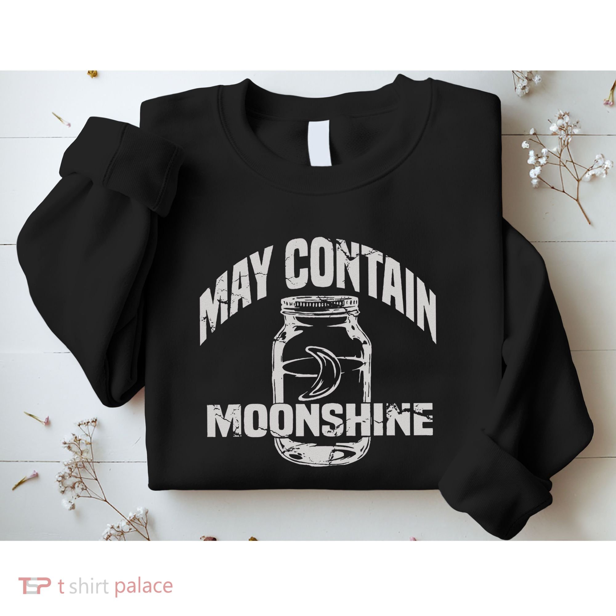 May Contain Moonshine Funny Gift Sweatshirt