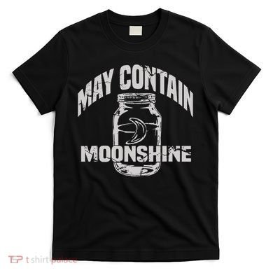 May Contain Moonshine Funny Gift T-Shirt