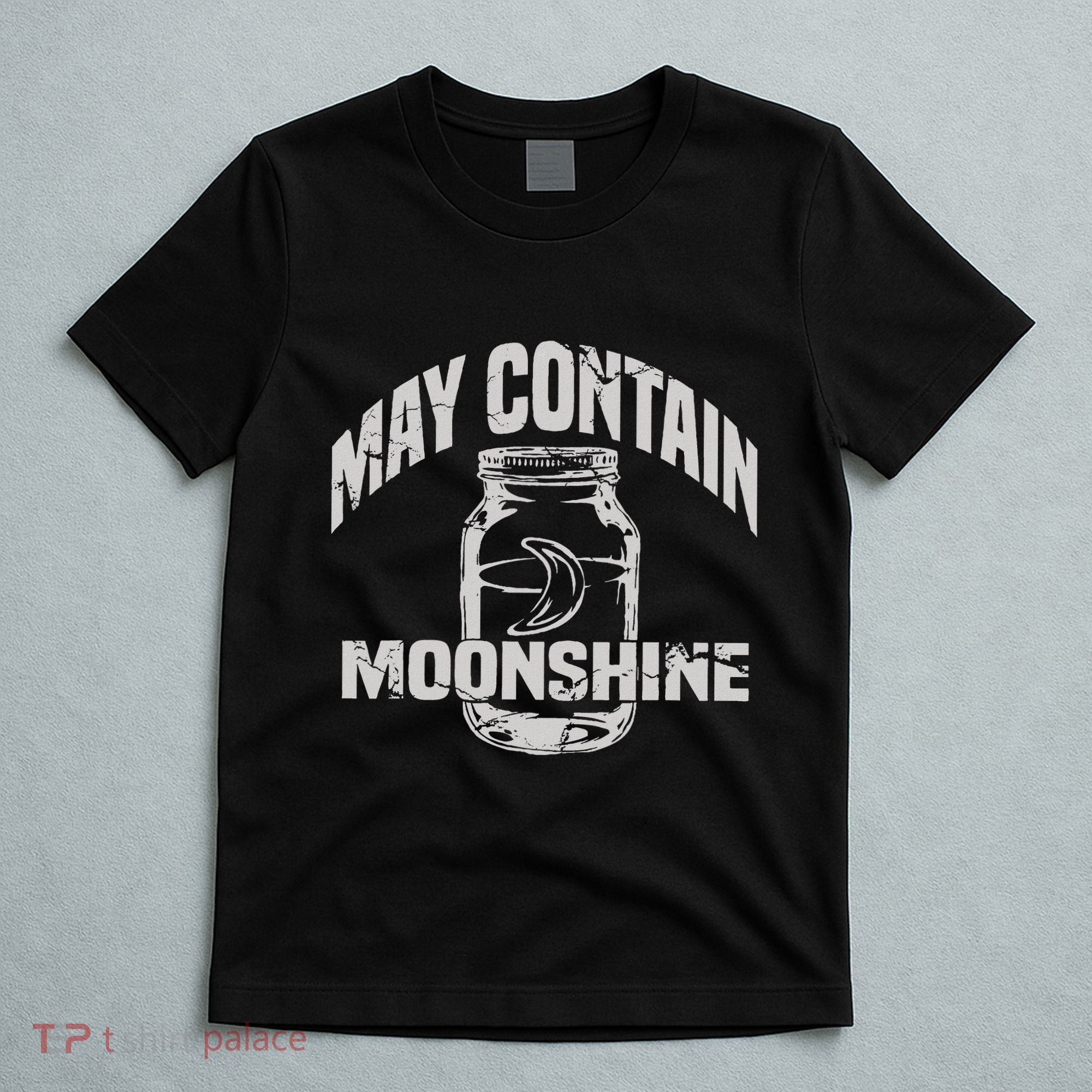 May Contain Moonshine Funny Gift T-Shirt