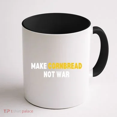 Make Cornbread Not War Funny Cooking Coffee Mug back