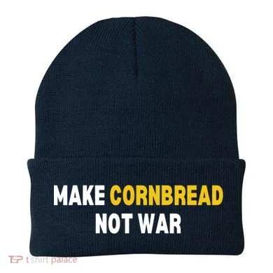 Make Cornbread Not War Funny Cooking Beanie