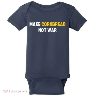 Make Cornbread Not War Funny Cooking Baby Bodysuit
