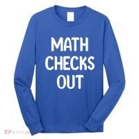 Math Checks Out Awesome Nerdy And Cases Funny Dad Jokes Cute Gift Long Sleeve Shirt thumb 0