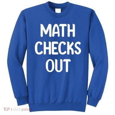 Math Checks Out Awesome Nerdy And Cases Funny Dad Jokes Cute Gift Sweatshirt