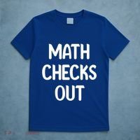 Math Checks Out Awesome Nerdy And Cases Funny Dad Jokes Cute Gift T-Shirt thumb 5