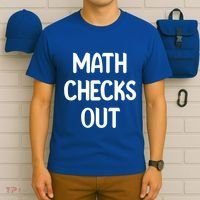 Math Checks Out Awesome Nerdy And Cases Funny Dad Jokes Cute Gift T-Shirt thumb 6