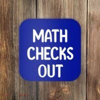Math Checks Out Awesome Nerdy And Cases Funny Dad Jokes Cute Gift Coaster thumb 0