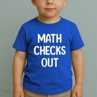 Math Checks Out Awesome Nerdy And Cases Funny Dad Jokes Cute Gift Toddler T-Shirt thumb 2