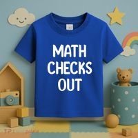 Math Checks Out Awesome Nerdy And Cases Funny Dad Jokes Cute Gift Toddler T-Shirt thumb 3