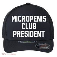 Micropenis Club President Funny Saying Sarcastic Guys Flexfit Unipanel Trucker Cap thumb 0