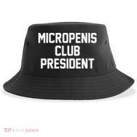 Micropenis Club President Funny Saying Sarcastic Guys Sustainable Bucket Hat thumb 0