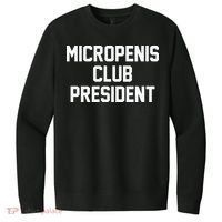 Micropenis Club President Funny Saying Sarcastic Guys V.I.T. Fleece Crew Sweatshirt thumb 0