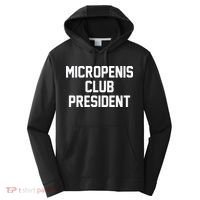 Micropenis Club President Funny Saying Sarcastic Guys Performance Fleece Hoodie thumb 0