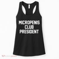 Micropenis Club President Funny Saying Sarcastic Guys Women's Tank Top thumb 0