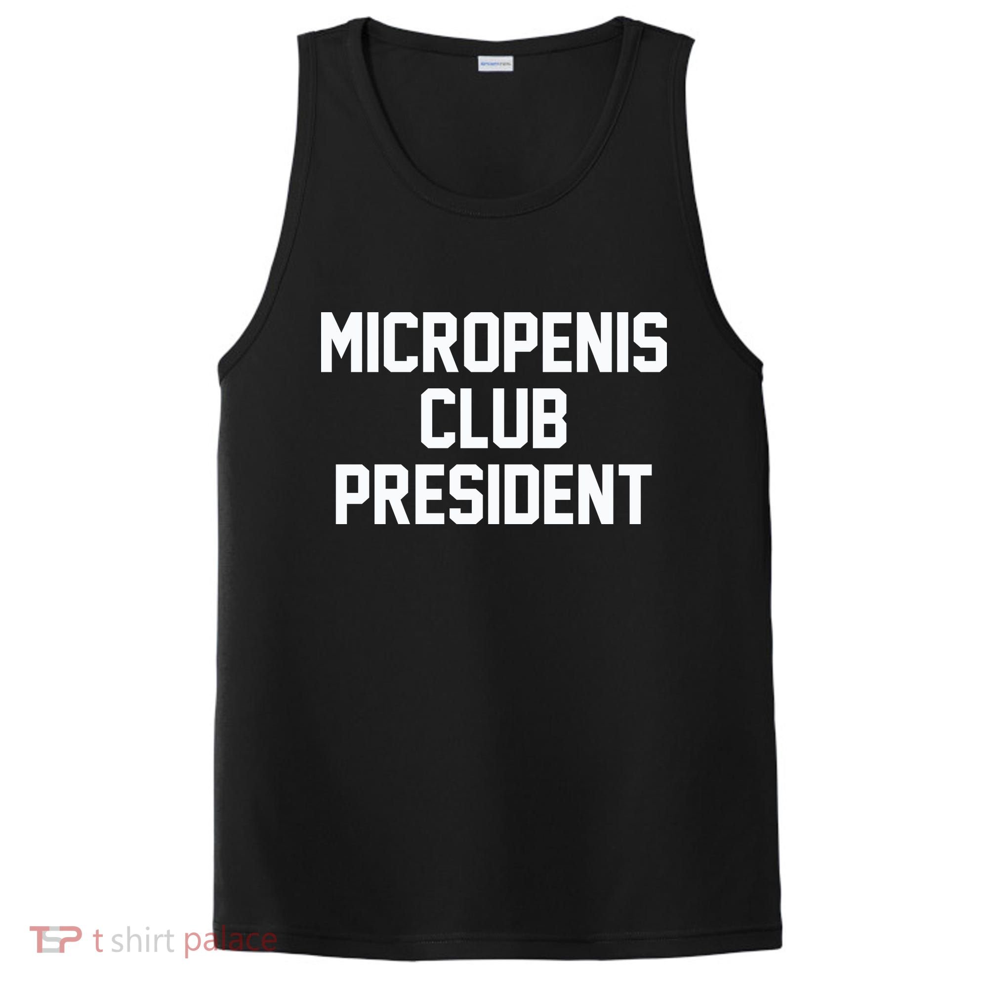 Micropenis Club President Funny Saying Sarcastic Guys PosiCharge Competitor Tank