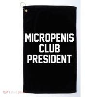 Micropenis Club President Funny Saying Sarcastic Guys Golf Towel thumb 0
