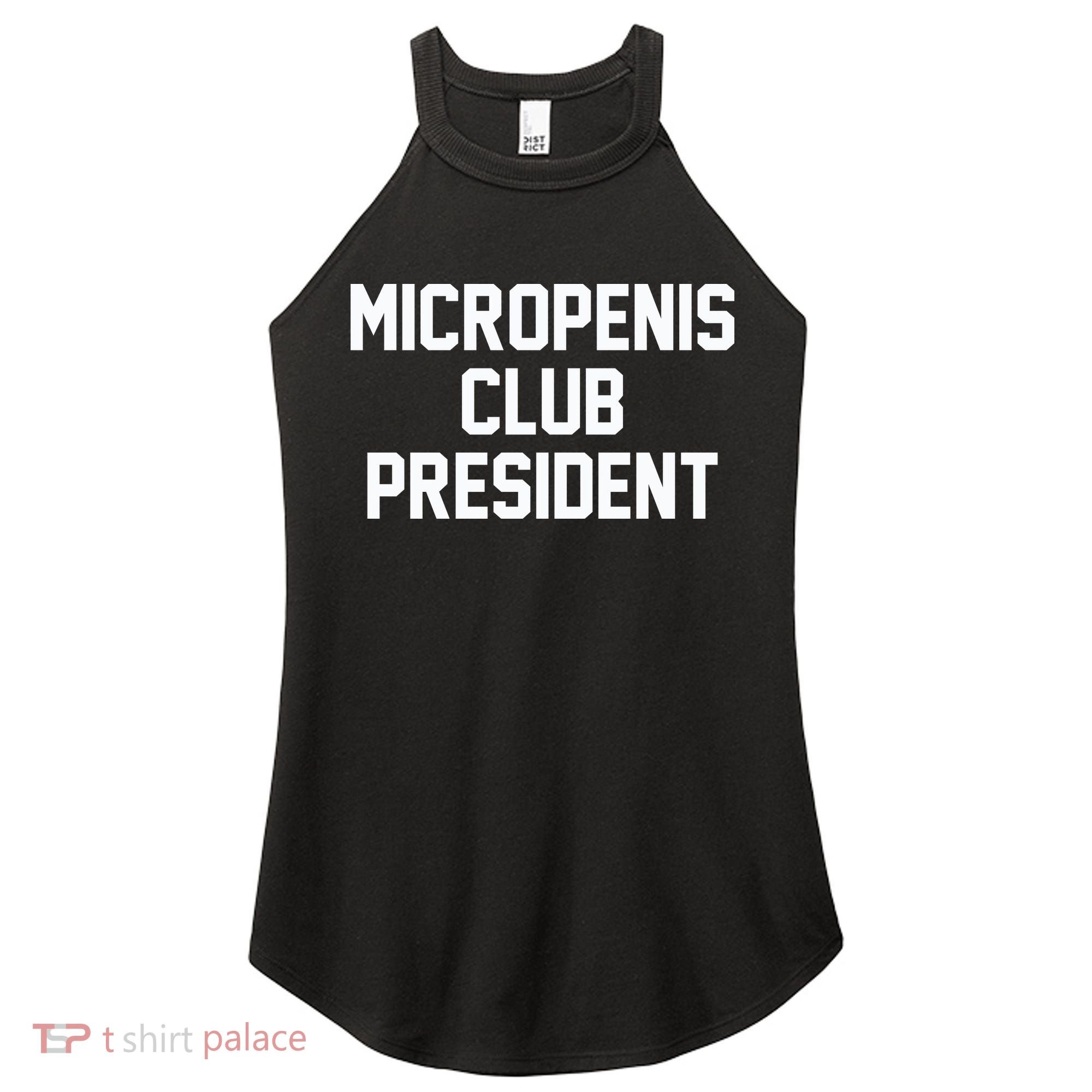 Micropenis Club President Funny Saying Sarcastic Guys Women's Perfect Tri Rocker Tank