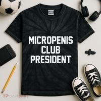 Micropenis Club President Funny Saying Sarcastic Guys Kids Tie-Dye T-Shirt thumb 2