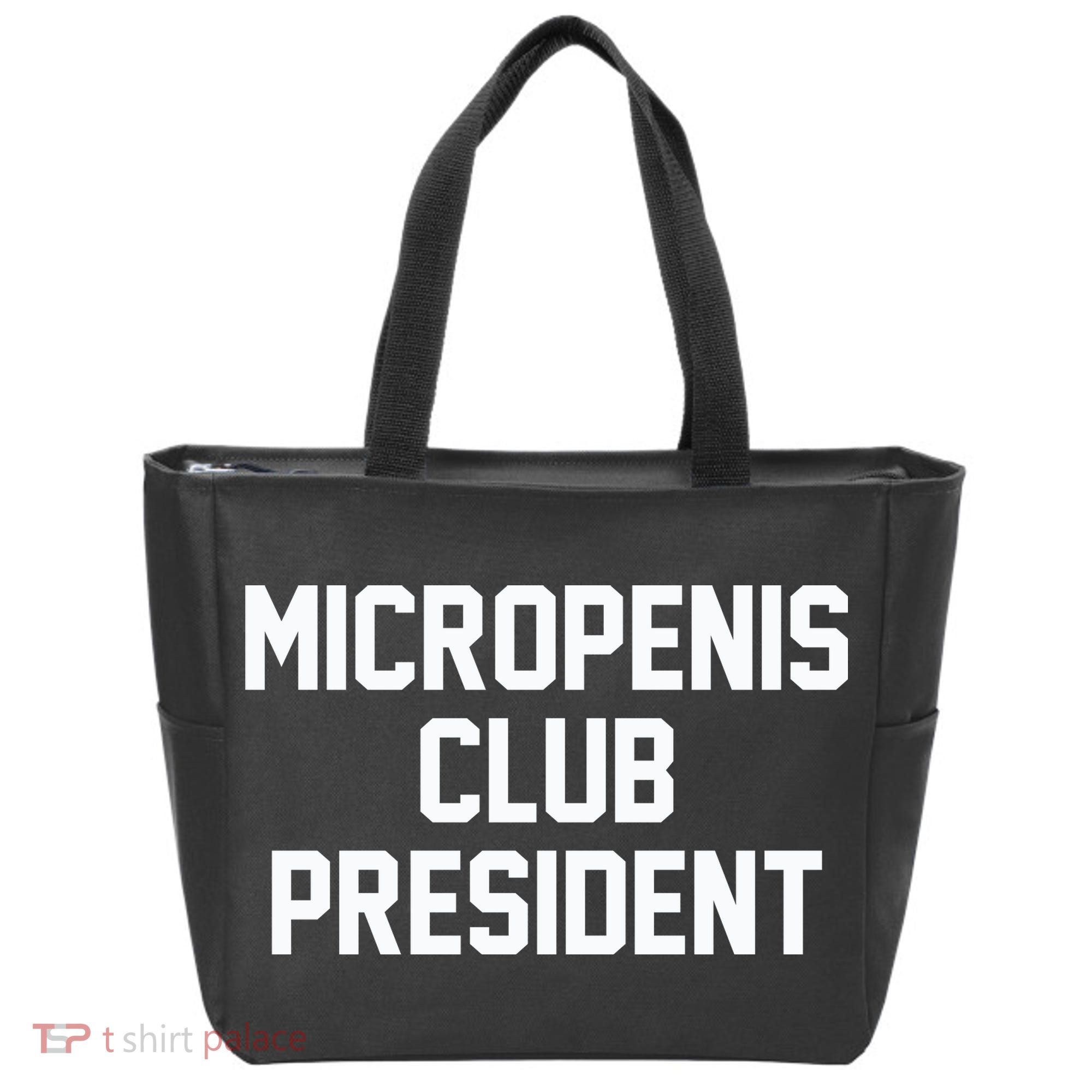 Micropenis Club President Funny Saying Sarcastic Guys Tote Bag