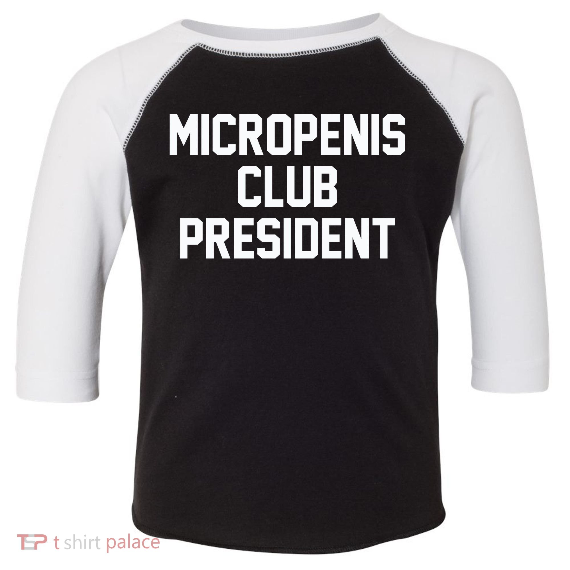 Micropenis Club President Funny Saying Sarcastic Guys Toddler Fine Jersey T-Shirt