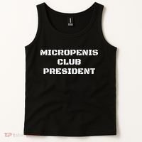 Micropenis Club President Funny Saying Sarcastic Tank Top thumb 2