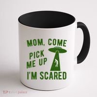 Mom Come Pick Me Up Im Scared Funny Alien Ufo Coffee Mug thumb 1