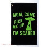 Mom Come Pick Me Up Im Scared Funny Alien Ufo Golf Towel thumb 0