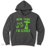 Mom Come Pick Me Up Im Scared Funny Alien Ufo Hoodie thumb 0