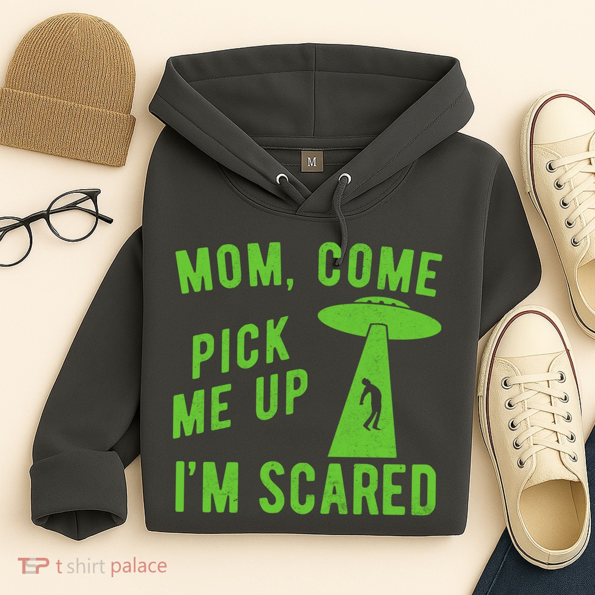 Mom Come Pick Me Up Im Scared Funny Alien Ufo Hoodie