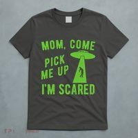 Mom Come Pick Me Up Im Scared Funny Alien Ufo T-Shirt thumb 5