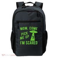 Mom Come Pick Me Up Im Scared Funny Alien Ufo Backpack thumb 0