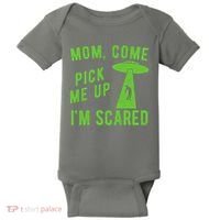Mom Come Pick Me Up Im Scared Funny Alien Ufo Baby Bodysuit thumb 0