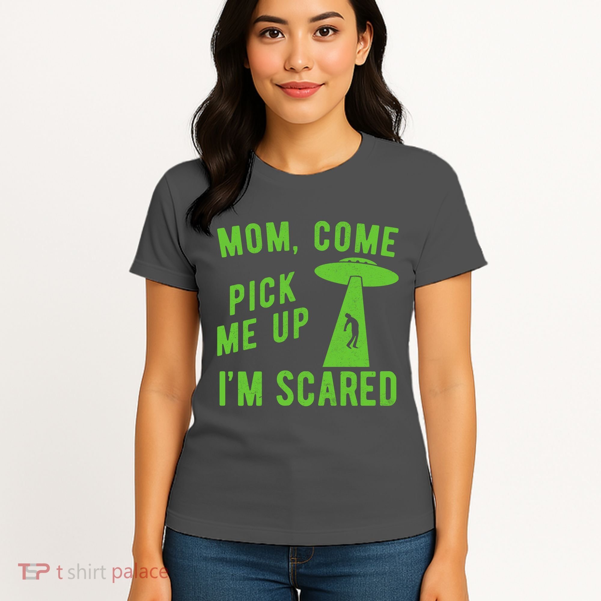 Mom Come Pick Me Up Im Scared Funny Alien Ufo Women's T-Shirt