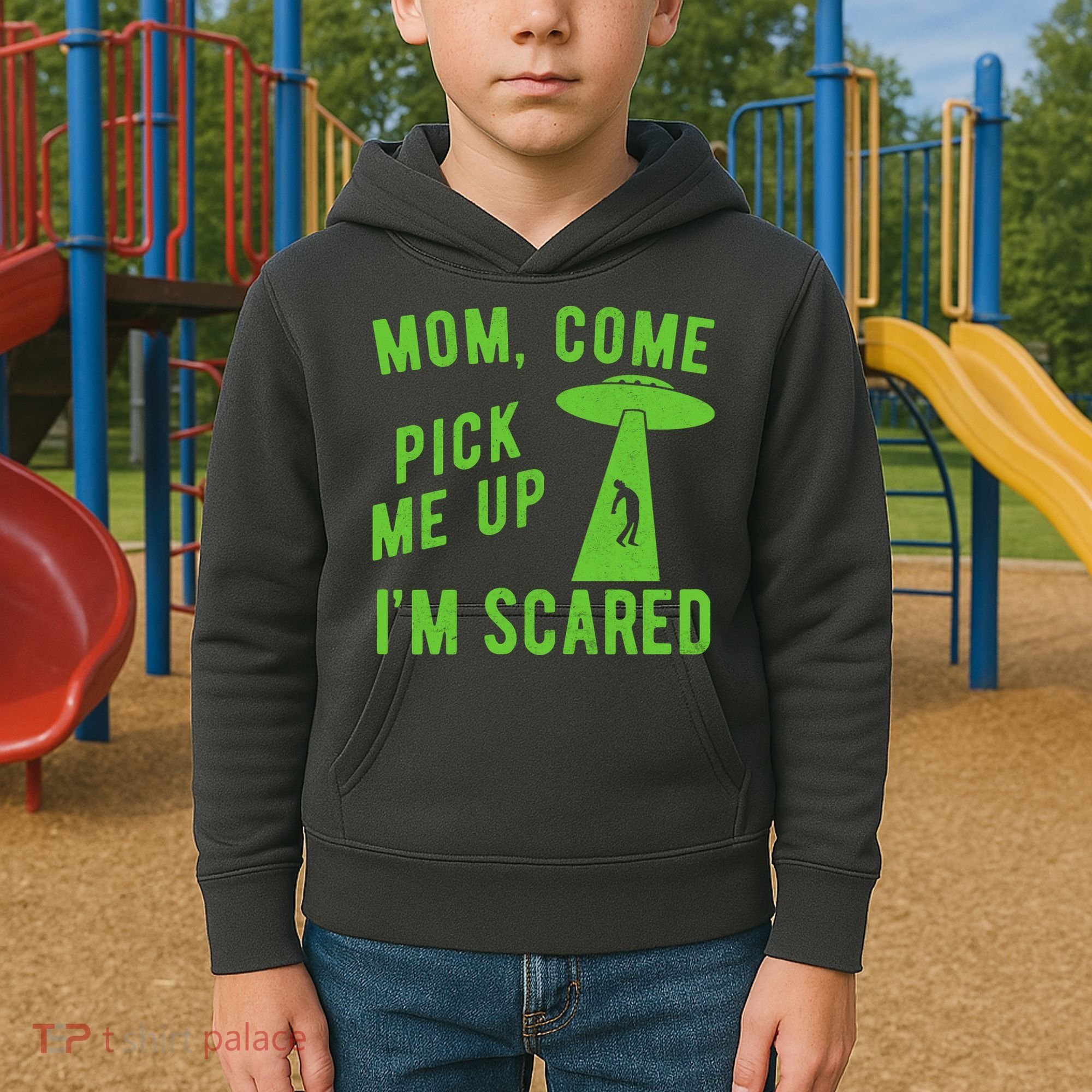 Mom Come Pick Me Up Im Scared Funny Alien Ufo Kids Hoodie