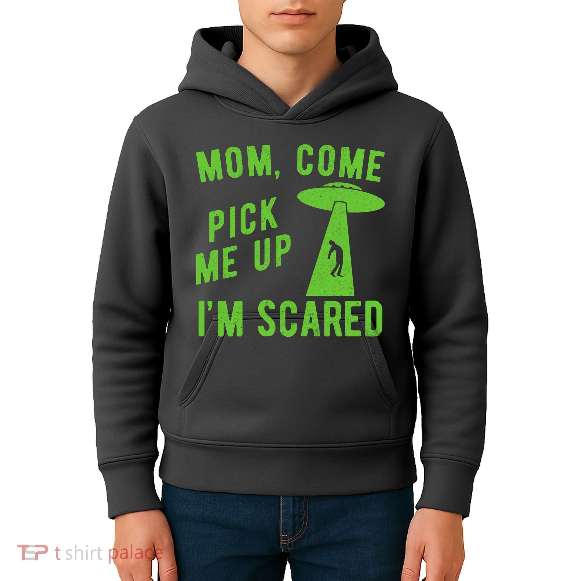 Mom Come Pick Me Up Im Scared Funny Alien Ufo Kids Hoodie