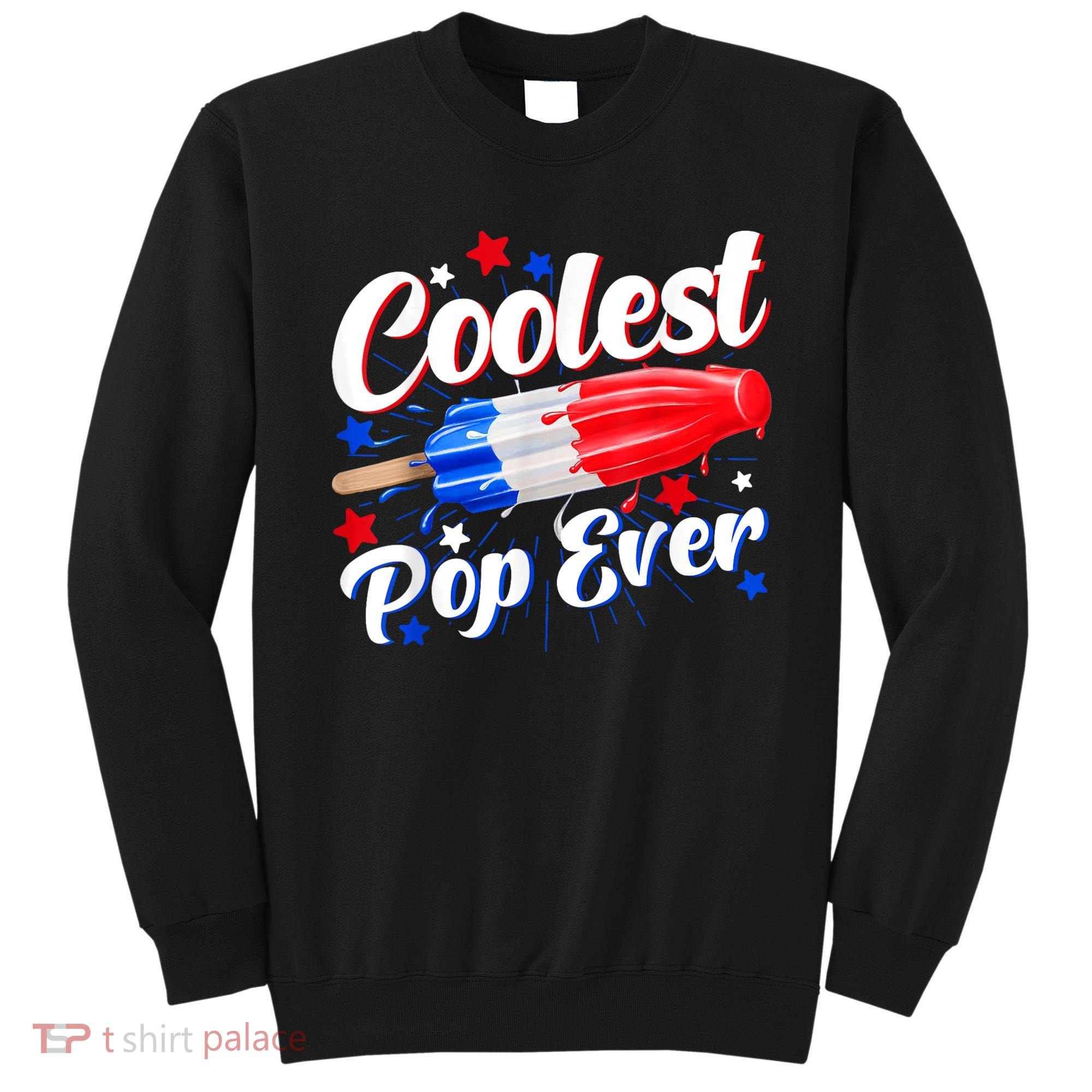 Men Coolest Pop Ever Popsicle Funny Retro Bomb 4th Of July Sweatshirt