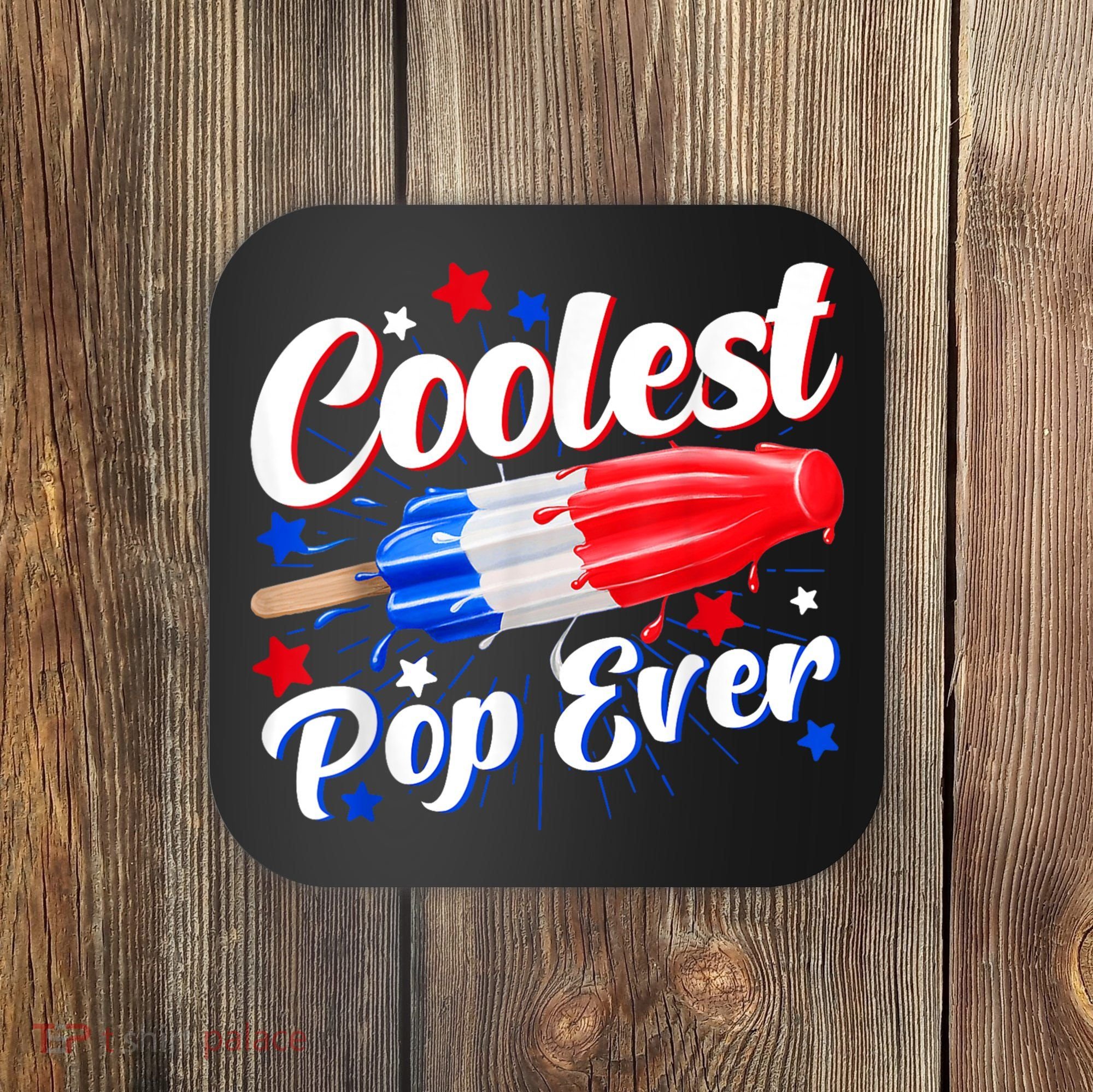 Men Coolest Pop Ever Popsicle Funny Retro Bomb 4th Of July Coaster