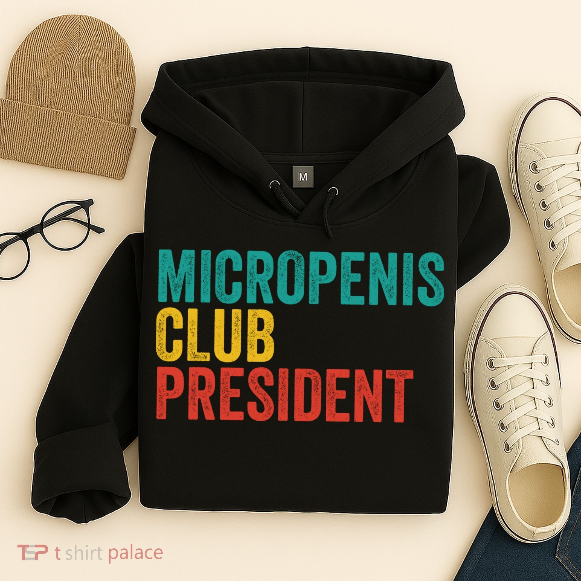 Micropenis Club President Funny Meme Sarcastic Stupid Cringe Hoodie